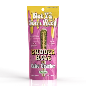 not ya son's weed pre roll cake crasher budderhole